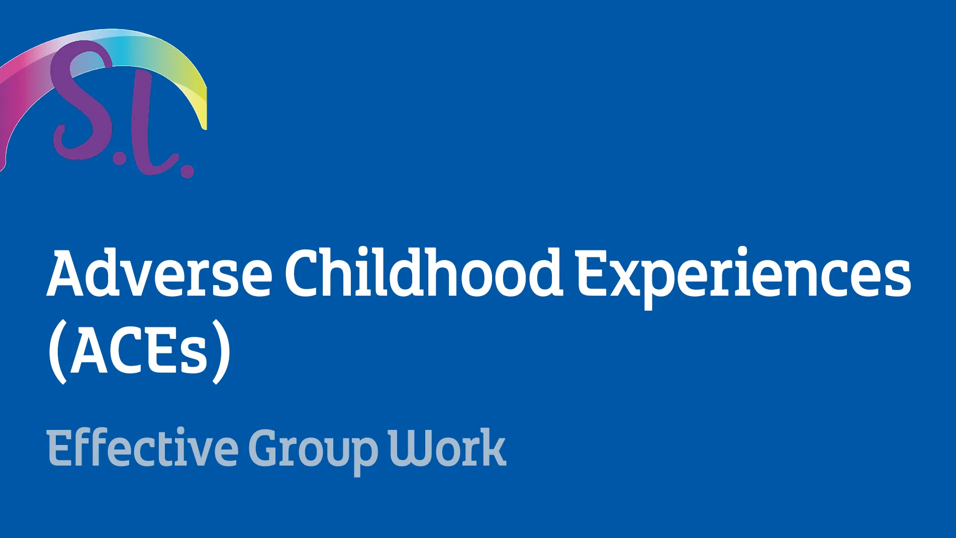 Adverse Childhood Experiences (ACEs)